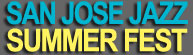 San Jose Jazz Summer Fest San Jose Jazz Summer Fest